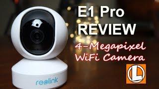 Reolink E1 Pro Review - 4MP WiFi Security Camera Features Settings Video & Audio Quality