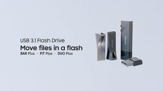 Samsung USB Flash Drive BAR  FIT  DUO Plus  Move files in a flash