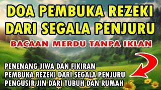 DOA PEMBUKA REZEKI DARI SEGALA PENJURU