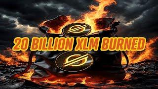 STELLAR XLM - 20 BILLION XLM BURN - THIS WILL BE THE BIGGEST BURN SINCE 2019 #XLM