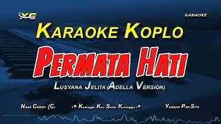 Permata Hati Karaoke Koplo Evie Tamala Lusyana Jelita Version - Nada Cewek