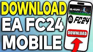 How To Download EA FC 24 Mobile Easy