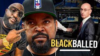 Ice Cube Being Blackballed By Adam Silver and the NBA... the Powers That Be Stopping the BIG 3 