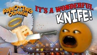 Annoying Orange - Its a Wonderful Knife