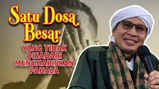 Majelis Al-Bahjah Purbalingga  SATU DOSA BESAR YANG TIDAK DISADARI MENGHABISKAN PAHALA 19 Jan 2023