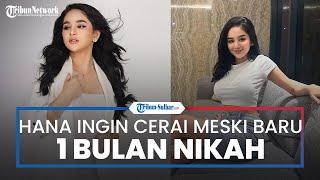 Hana Hanifah Umumkan Cerai Meski Baru Menikah Sebulan Pergoki Suami Selingkuh dengan Mantan Capek