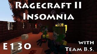 E130 - Ragecraft Insomnia - Zombie Baby Pigman on a Spider with Team B.S.