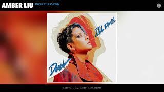 Amber Liu - Dusk Till Dawn Official Audio
