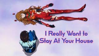 I Really Want To Stay At Your House AMV  Neon Genesis Evangelion