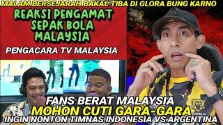 REAKSI PENGAMAT SEPAK BOLA MALAYSIA TENTANG FRIENDLY MATCH INDONESIA VS ARGENTINA. REACTION