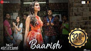 Baarish  Half Girlfriend  Arjun Kapoor & Shraddha Kapoor Ash King Sashaa  Tanishk Baarish 2024