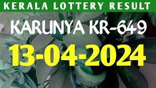 KERALA LOTTERY RESULT 13-04-2024 KARUNYA KR-649