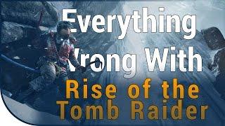 GAME SINS  Everything Wrong With Rise Of The Tomb Raider