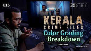 Kerala Crime Files  Color Grading Breakdown  Srik Varier  BTS  Cue Studio