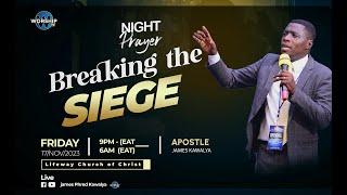 BREAKING THE SEIGE NIGHT OF PRAYER     17th.11.2023 AP. JAMES KAWALYA