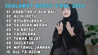 KUMPULAN LAGU ARAB VIRAL 2024 HABITAK X ALA BALI - AL HIJROTU SAJADAH MERAH - SHOLAWAT AI KHODIJAH