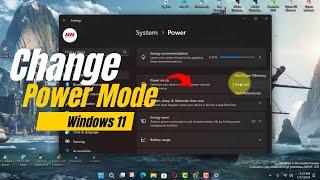 How to Change Power Mode Settings on Windows 11 for Better Performance or Energy Efficiency