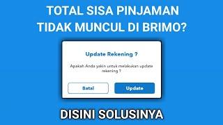 Solusi Total Sisa Pinjaman BRI Tidak Muncul di BRIMO