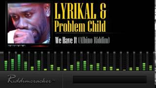 Lyrikal & Problem Child - We Have It Albino Riddim Soca 2015