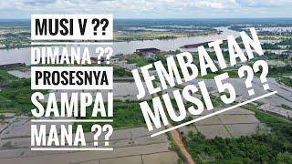 JEMBATAN MUSI V ?? DIMANA ?? TOL Kapalbetung ??