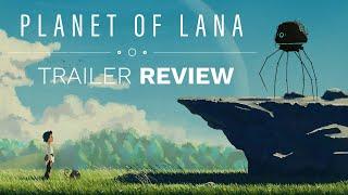 Trailer Review - Planet of Lana - The Game Awards 2021 Trailer