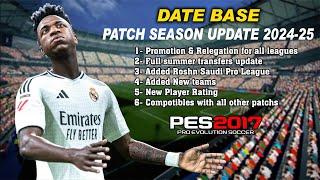 PES 2017 NEW DATE BASE PATCH SEASON UPDATE 2024-25 FOR ALL PATCH