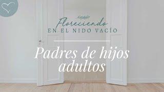 Padres de hijos adultos  ANC Podcast