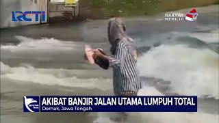 Tanggul Jebol Banjir di Demak Semakin Tinggi - SIP 1002