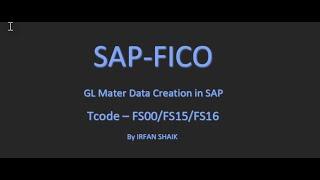 How to Create the GL Master Data in SAP FICO