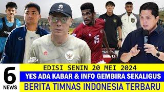 BEST 6 NEWS  Berita Timnas Indonesia Hari Ini  Senin 20 Mei 2024  Kabar Timnas Terbaru