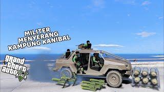 MILITER MENYERANG KAMPUNG KANIBAL - GTA 5 MOD