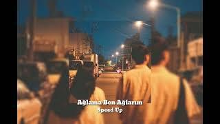 Canozan - Ağlama Ben Ağlarım  Speed Up