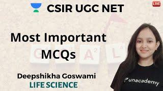 Important MCQs For Life Science  Unacademy Live CSIR UGC NET  Deepshikha Goswami