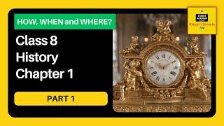 NCERT Class 8 History  Chapter 1  How When and Where - Part 1