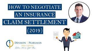 How to Negotiate an Insurance Claim Settlement 2018
