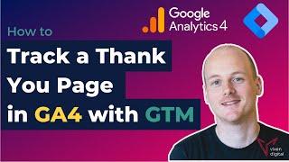 How to Track a Thank You Page in GA4 using Google Tag Manager