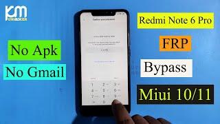 Redmi Note 6 Pro M1806E7TI FRP Unlock Google Account Bypass 2021 Without PC Miui101112 FRP
