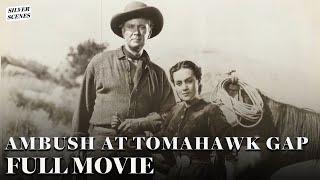 Ambush at Tomahawk Gap  Full Movie  Silver Scenes