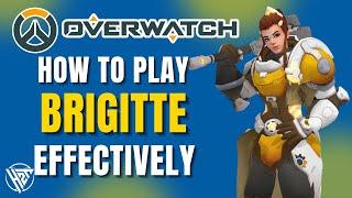 How To Play Brigitte Effectively in Overwatch