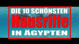 Die 10 schönsten Hausriffe in Ägypten - mit Kommentar