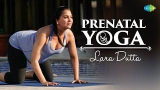 Prenatal Yoga with Lara Dutta - Routine  Pregnancy Yoga  Health and Wellness