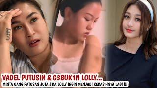 Jahatnya Vadel g3buk1n Lolly sampai LEBAM ‼️ Lolly sempat ingin pulang kerumah Nikita ⁉️ PART2