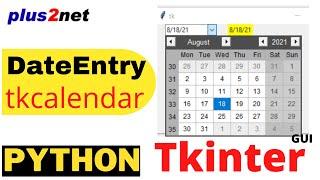 Tkinter Date picker Entry box using DateEntry for user to select read and set the date from calendar