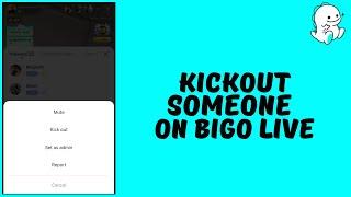 How to Kickout Someone On Bigo Live