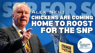 Alex Neil Chickens are coming home to roost for the SNP