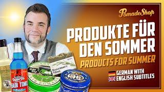 Products for summer Alexs recommendations  German + English subtitles  PomadeShop