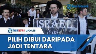 Ogah Wajib Militer Yahudi Haredi Blokir Jalanan Israel Lebih Baik Dipenjara ketimbang Jadi Tentara