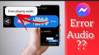 Error playing audio on messenger solved