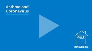 Bupa  Asthma and Coronavirus