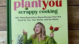 Cookbook Preview PlantYou Scrappy Cooking Zero Waste Meals  by Carleigh Bodrug 2024 #cookbook